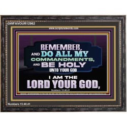 DO ALL MY COMMANDMENTS AND BE HOLY   Bible Verses to Encourage  Wooden Frame  GWFAVOUR12962  "45X33"