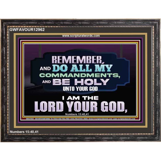 DO ALL MY COMMANDMENTS AND BE HOLY   Bible Verses to Encourage  Wooden Frame  GWFAVOUR12962  