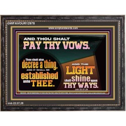 PAY THOU VOWS DECREE A THING AND IT SHALL BE ESTABLISHED UNTO THEE  Bible Verses Wooden Frame  GWFAVOUR12978  "45X33"