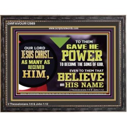 POWER TO BECOME THE SONS OF GOD  Eternal Power Picture  GWFAVOUR12989  "45X33"