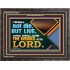 I SHALL NOT DIE BUT LIVE AND DECLARE THE WORKS OF THE LORD  Eternal Power Wooden Frame  GWFAVOUR13034  "45X33"