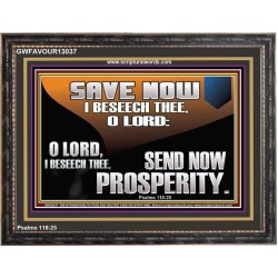 SAVE NOW I BESEECH THEE O LORD  Sanctuary Wall Wooden Frame  GWFAVOUR13037  