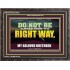 DO NOT BE TURNED FROM THE RIGHT WAY  Eternal Power Wooden Frame  GWFAVOUR13053  "45X33"