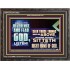 SEEK THOSE THINGS WHICH ARE ABOVE WHERE CHRIST SITTETH  Eternal Power Wooden Frame  GWFAVOUR13062  "45X33"
