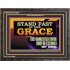 STAND FAST IN THE GRACE THE UNMERITED FAVOR AND BLESSING OF GOD  Unique Scriptural Picture  GWFAVOUR13067  "45X33"