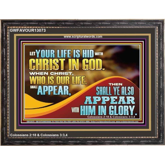 WHEN CHRIST WHO IS OUR LIFE SHALL APPEAR  Children Room Wall Wooden Frame  GWFAVOUR13073  