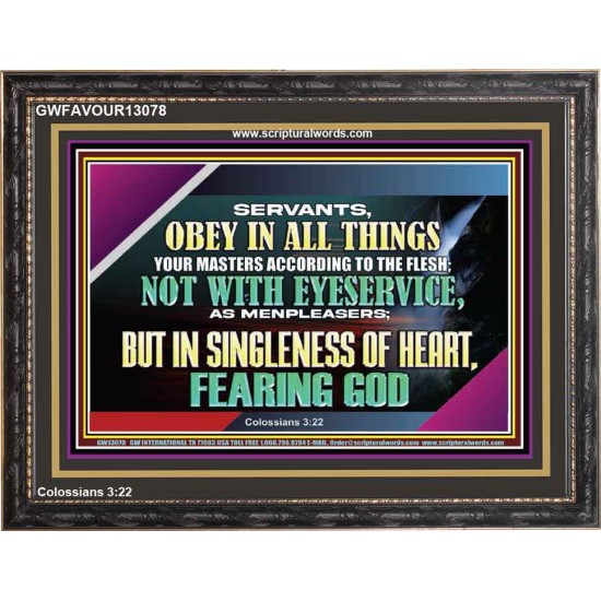 SERVANTS OBEY IN ALL THINGS YOUR MASTERS  Ultimate Power Wooden Frame  GWFAVOUR13078  