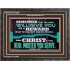 THE LORD WILL GIVE YOU AS A REWARD  Eternal Power Wooden Frame  GWFAVOUR13080  "45X33"