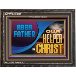 ABBA FATHER OUR HELPER IN CHRIST  Religious Wall Art   GWFAVOUR13097  
