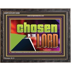 CHOSEN IN THE LORD  Wall Décor Wooden Frame  GWFAVOUR13099  "45X33"