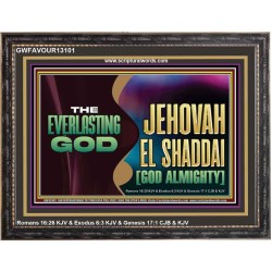 EVERLASTING GOD JEHOVAH EL SHADDAI GOD ALMIGHTY   Christian Artwork Glass Wooden Frame  GWFAVOUR13101  "45X33"