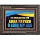 EVERLASTING GOD ABBA FATHER O LORD MY GOD  Scripture Art Work Wooden Frame  GWFAVOUR13106  