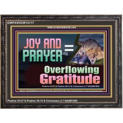 JOY AND PRAYER BRINGS OVERFLOWING GRATITUDE  Bible Verse Wall Art  GWFAVOUR13117  "45X33"