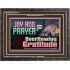 JOY AND PRAYER BRINGS OVERFLOWING GRATITUDE  Bible Verse Wall Art  GWFAVOUR13117  "45X33"