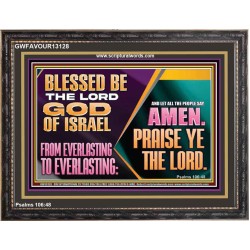 LET ALL THE PEOPLE SAY PRAISE THE LORD HALLELUJAH  Art & Wall Décor Wooden Frame  GWFAVOUR13128  "45X33"
