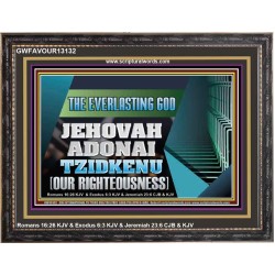 THE EVERLASTING GOD JEHOVAH ADONAI TZIDKENU OUR RIGHTEOUSNESS  Contemporary Christian Paintings Wooden Frame  GWFAVOUR13132  "45X33"