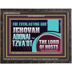 THE EVERLASTING GOD JEHOVAH ADONAI  TZVAOT THE LORD OF HOSTS  Contemporary Christian Print  GWFAVOUR13133  "45X33"