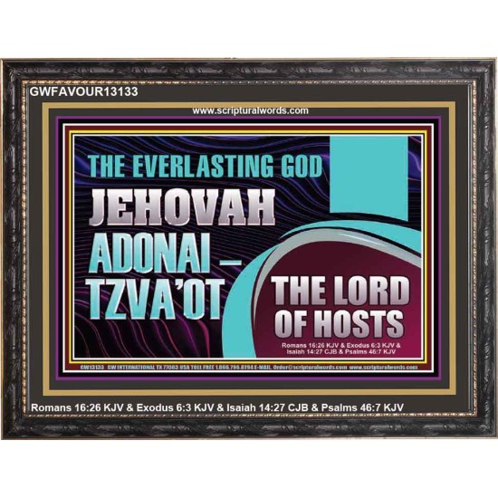 THE EVERLASTING GOD JEHOVAH ADONAI  TZVAOT THE LORD OF HOSTS  Contemporary Christian Print  GWFAVOUR13133  