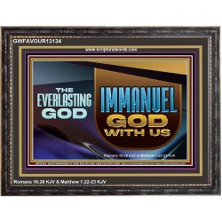 THE EVERLASTING GOD IMMANUEL..GOD WITH US  Contemporary Christian Wall Art Wooden Frame  GWFAVOUR13134  "45X33"