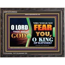 O KING OF NATIONS  Righteous Living Christian Wooden Frame  GWFAVOUR9534  "45X33"