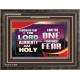 THE ONE YOU MUST FEAR IS LORD ALMIGHTY  Unique Power Bible Wooden Frame  GWFAVOUR9566  