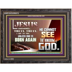 YOU MUST BE BORN AGAIN TO ENTER HEAVEN  Sanctuary Wall Wooden Frame  GWFAVOUR9572  "45X33"