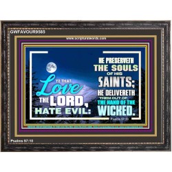 LOVE THE LORD HATE EVIL  Ultimate Power Wooden Frame  GWFAVOUR9585  "45X33"