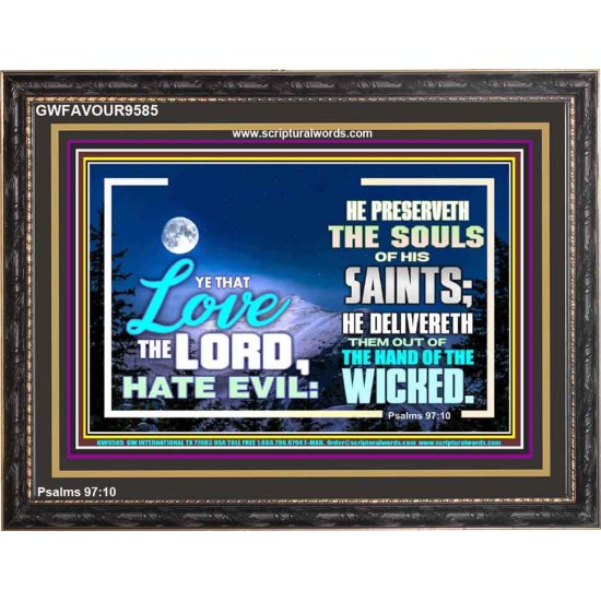 LOVE THE LORD HATE EVIL  Ultimate Power Wooden Frame  GWFAVOUR9585  