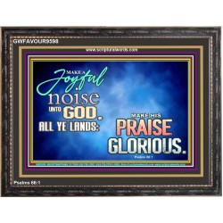 MAKE A JOYFUL NOISE UNTO TO OUR GOD JEHOVAH  Wall Art Wooden Frame  GWFAVOUR9598  "45X33"