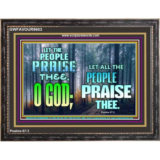 LET THE PEOPLE PRAISE THEE O GOD  Kitchen Wall Décor  GWFAVOUR9603  