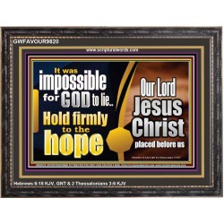 GOD NEVER LIE ONLY BELIEVE  Art & Wall Décor  GWFAVOUR9820  "45X33"