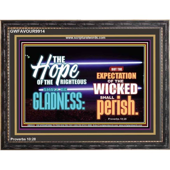 THE HOPE OF RIGHTEOUS IS GLADNESS  Scriptures Wall Art  GWFAVOUR9914  