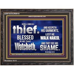 BLESSED IS HE THAT IS WATCHING AND KEEP HIS GARMENTS  Scripture Art Prints Wooden Frame  GWFAVOUR9919  "45X33"