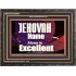 JEHOVAH NAME ALONE IS EXCELLENT  Christian Paintings  GWFAVOUR9961  "45X33"