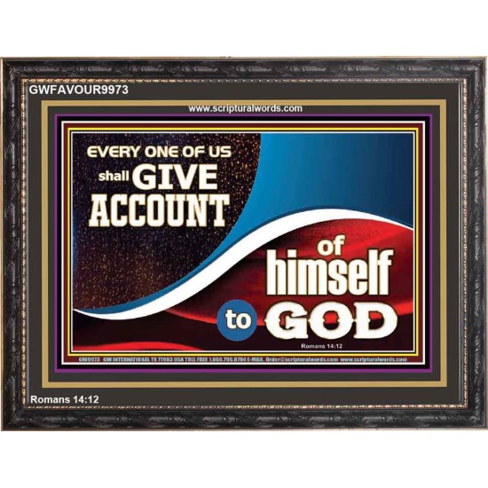 WE SHALL ALL GIVE ACCOUNT TO GOD  Scripture Art Prints Wooden Frame  GWFAVOUR9973  