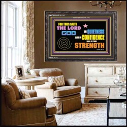 IN QUIETNESS AND CONFIDENCE SHALL BE YOUR STRENGTH  Décor Art Work  GWFAVOUR10112  "45X33"