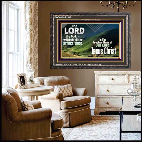 THE LORD WILL UNDO ALL THY AFFLICTIONS  Custom Wall Scriptural Art  GWFAVOUR10301  