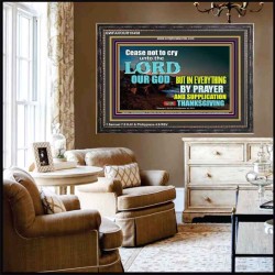 CEASE NOT TO CRY UNTO THE LORD  Encouraging Bible Verses Wooden Frame  GWFAVOUR10458  "45X33"