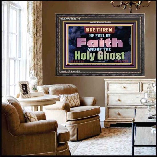 BE FULL OF FAITH AND THE SPIRIT OF THE LORD  Scriptural Wooden Frame Wooden Frame  GWFAVOUR10479  