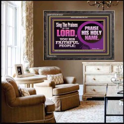 SING THE PRAISES OF THE LORD  Sciptural Décor  GWFAVOUR10547  