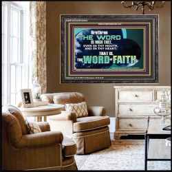 THE WORD IS NIGH THEE  Christian Quotes Wooden Frame  GWFAVOUR10555  "45X33"
