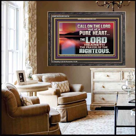 CALL ON THE LORD OUT OF A PURE HEART  Scriptural Décor  GWFAVOUR10576  