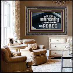 A MAN OF UNDERSTANDING HOLDETH HIS PEACE  Modern Wall Art  GWFAVOUR10593  "45X33"