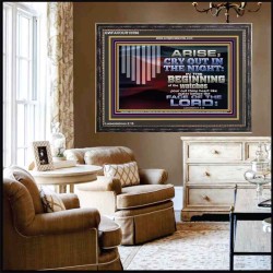 ARISE CRY OUT IN THE NIGHT IN THE BEGINNING OF THE WATCHES  Christian Quotes Wooden Frame  GWFAVOUR10596  "45X33"