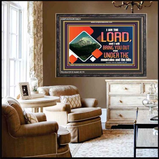 COME OUT FROM THE MOUNTAINS AND THE HILLS  Art & Décor Wooden Frame  GWFAVOUR10621  