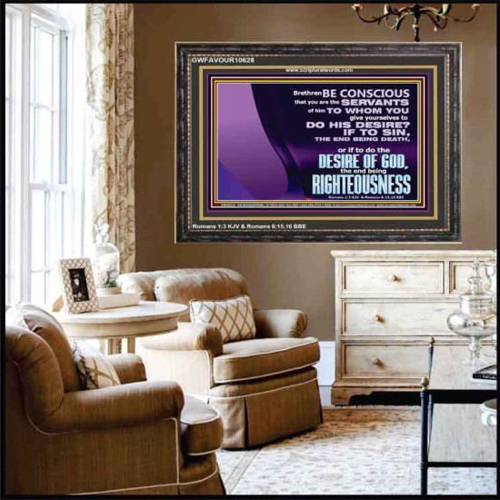 DOING THE DESIRE OF GOD LEADS TO RIGHTEOUSNESS  Bible Verse Wooden Frame Art  GWFAVOUR10628  