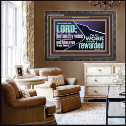 REFRAIN THY VOICE FROM WEEPING AND THINE EYES FROM TEARS  Printable Bible Verse to Wooden Frame  GWFAVOUR10639  "45X33"