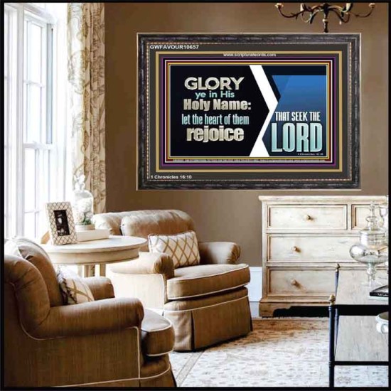 THE HEART OF THEM THAT SEEK THE LORD REJOICE  Righteous Living Christian Wooden Frame  GWFAVOUR10657  