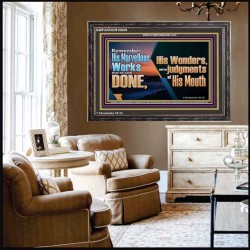 REMEMBER HIS WONDERS AND THE JUDGMENTS OF HIS MOUTH  Church Wooden Frame  GWFAVOUR10659  "45X33"