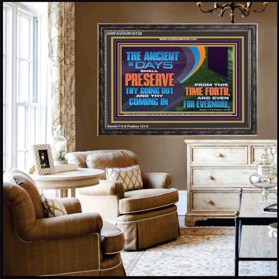 THE ANCIENT OF DAYS SHALL PRESERVE THY GOING OUT AND COMING  Scriptural Wall Art  GWFAVOUR10730  